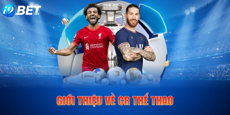 Giới thiệu về CR Thể Thao
