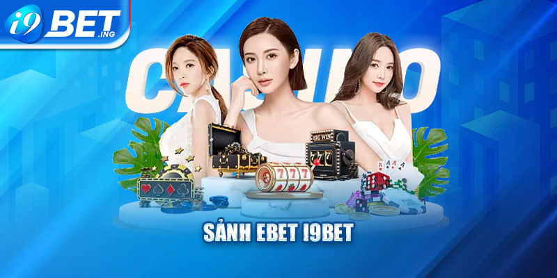 Sảnh EBET I9bet